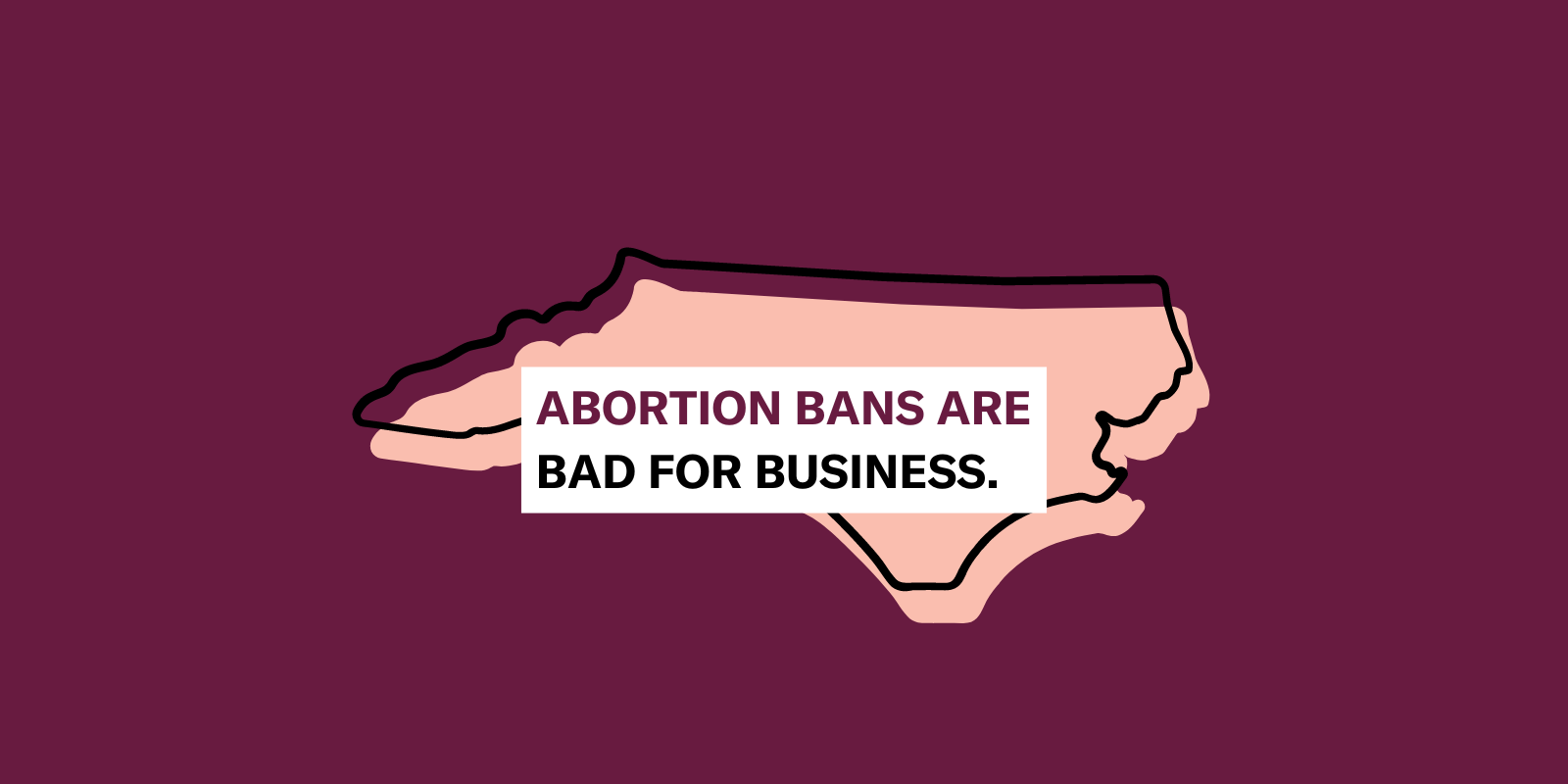 Abortion Bans are Bad for Business